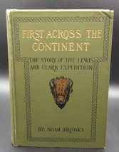 Noah Brooks First Across The Continent: Lewis And Clark Expedition First Ed 1901 - £53.95 GBP