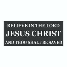 Believe In The Lord and Thou Shalt Be Saved Bumper Sticker / Decal - £3.15 GBP