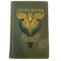 Truth Dexter by Sidney McCall 1ST EDITION Hardcover Little-Brown 1901 An... - £6.48 GBP