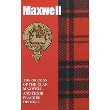 Maxwell: The Origins of the Clan Maxwell and Their Place in History Murray Ogilv - £6.27 GBP