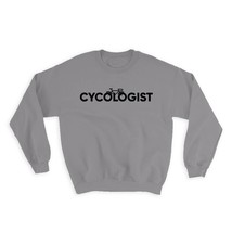 Cycologist : Gift Sweatshirt Bike Bicycle Therapy Sport Physicology - £23.14 GBP