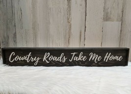 Country Roads Take Me Home - Rustic Framed Handmade Wood Sign - £18.64 GBP