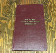 The Decimal Plate and Sheet Glass calculator book by Samuel Lindsay PPG co. - $45.49