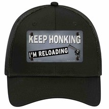 Keep Honking Reloading Novelty Black Mesh License Plate Hat Tag - £23.22 GBP