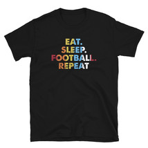 Retro Eat. Sleep. Football. Repeat. Vintage Sports Saying Novelty Gift idea T-sh - £16.02 GBP