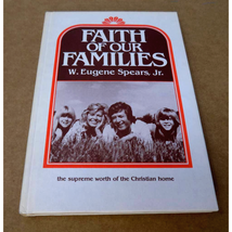 Faith of Our Families - Scripture Quotations - W Eugene Spears - £10.35 GBP