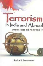 Terrorism in India and Abroad: Solutions to Prevent It [Hardcover] - £20.32 GBP