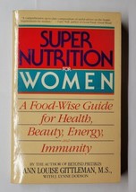 Super Nutrition for Women A Food-Wise Guide For Health, Beauty, Energy, ... - $8.90
