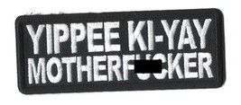 Yippee Ki-Yay Motherf**ker Iron On Sew On Embroidered Patch 4&quot; x 1 1/2 &quot; - £3.89 GBP