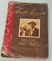 Will Rogers: His Life and Times by Richard M Ketchum - £19.59 GBP