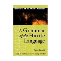 Grammar of the Hittite Language: Tutorial (Languages of the Ancient Near East) H - £29.01 GBP