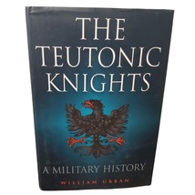 The Teutonic Knights: A Military History by Urban William Hardcover - £8.12 GBP
