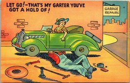Vtg Linen Postcard Comic Let Go! That&#39;s My Garter You&#39;e Got a Hold Of! Mechanic - £6.56 GBP