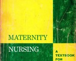 Maternity Nursing: A Textbook for Practical Nurses by Inge J. Bleier / 1... - $2.27