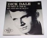 Dick Dale We&#39;ll Never Hear The End Fairest Of Them All 45 RPM Record Yes... - £39.31 GBP