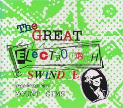 Mount Sims - The Great Electrocash Swindle: Non-Stop Mix By Mount Sims (marked/l - $3.99