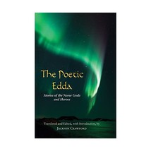 The Poetic Edda: Stories of the Norse Gods and Heroes Crawford, Jackson - $25.00