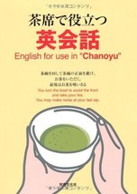 English for use in Chanoyu Japan Sado Tea Ceremony Guide Book in English - £21.24 GBP