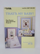 Leisure Arts Counted Cross Stitch Leaflet Pattern 627 That's My Baby! 1988 Craft - $7.91