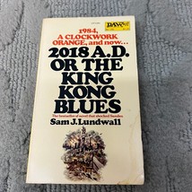 2018 A.D. Or The King Kong Blues Science Fiction Paperback Book Sam J. Lundwall - £9.74 GBP