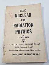 1961 Vtg Basic Nuclear And Radiation Physics by Atomic weapons training ... - £25.60 GBP