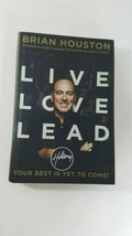 Live Love Lead: Your Best Is Yet to Come by Brian Houston - Hardcover first ed - £4.67 GBP