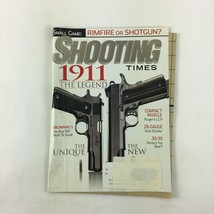 September 2011 Shooting Times Magazine 1911 The Legend 28-Gauge.30-30 for Bear ? - £8.64 GBP
