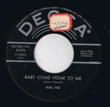 Burl Ives Baby Come Home To Me 45 rpm Roses &amp; Orchids Canadian Pressing - £3.96 GBP