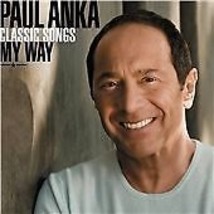 Paul Anka : Classic Songs My Way CD 50th Anniversary Album 2 discs (2007) Pre-Ow - £11.87 GBP