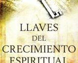 Llaves del crecimiento espiritual: Descubre los tesoros de Dios (Spanish... - $7.37