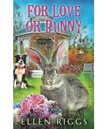 For Love or Bunny (Bought-the-Farm Mystery) [Paperback] Riggs, Ellen - £7.78 GBP