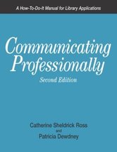 Communicating Professionally: A How-To-Do-It Manual for Library Applicat... - $6.73