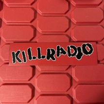 Kill Radio Revolution Promotional Album Release Bumper Sticker Original ... - £3.47 GBP