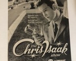 The Chris Isaak Show Print Ad Showtime TPA4 - $5.93