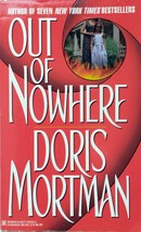 Out of Nowhere by Doris Mortman / 1999 Romantic Suspense Paperback - £0.90 GBP