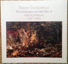 Nature Transcribed: The Landscapes and Still Lifes of David Johnson, 182... - £16.03 GBP