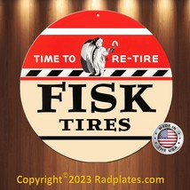 Fisk Tires Time to Re Tire Aluminum Metal Sign 12&quot; Round - £15.71 GBP