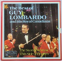 The Best of Guy Lombardo and His Royal Canadians: The Sweetest Music This Side o - £38.62 GBP