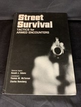 Street Survival : Tactics for Armed Encounters by Thomas M. McTernan, Ronald... - £10.64 GBP
