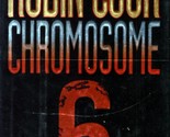 Chromosome 6 by Robin Cook / 1st Edition Hardcover Medical Thriller - $3.41