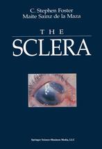 The Sclera [Hardcover] C. Stephen Foster and Maite Sainz de la Maza - $16.74