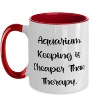 Fun Aquarium Keeping Two Tone 11oz Mug, Aquarium Keeping is Cheaper Than... - £15.34 GBP