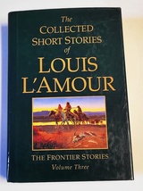 Collected Stories of Louis L&#39;Amour Vol. 3 The Frontier Stories Hardcover Book - £4.75 GBP