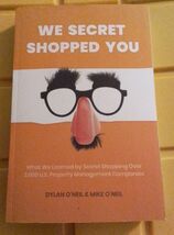 We Secret Shopped You: What We Learned By Secret Shopping Over 3,000 U.S... - $12.86
