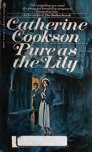 Pure as the Lily by Catherine Cookson / 1974 Paperback Historical Romance - $2.27