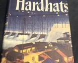 The Hardhats by H.M. Newell Book Club Edition 1955 HBDJ Vintage Fiction - £7.90 GBP