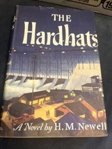 The Hardhats by H.M. Newell Book Club Edition 1955 HBDJ Vintage Fiction - £7.77 GBP