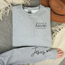 Make Heaven Crowded, Graphic Sweater, sweatshirt, custom sweatshirt, Hol... - $22.99