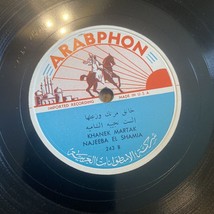 Arabphon 78 Arabic 243 Najeeb El Shamia Khanek Martak - $31.50