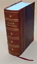 Senator from Texas : hearings before a Subcommittee of the Commi [Leather Bound] - £197.38 GBP